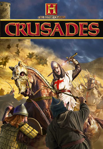 The History Channel: Crusades - Quest for Power